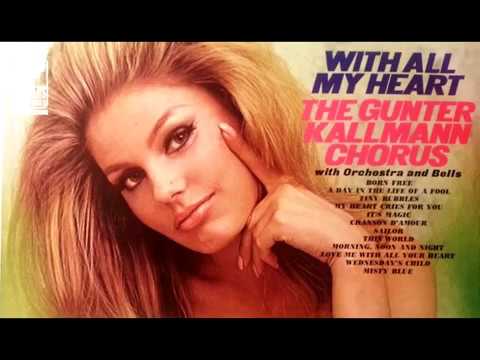 The Gunter Kallmann Chorus – With All My Heart 1967