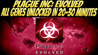 How To Get All Genes In 20-30 Minutes! (Plague Inc: Evolved)