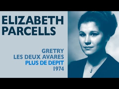 Elizabeth Parcells - Gretry: LES DEUX AVARES, Plus de depit, 1974