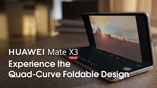 Huawei Mate X3 - Quad Curve Foldable Design