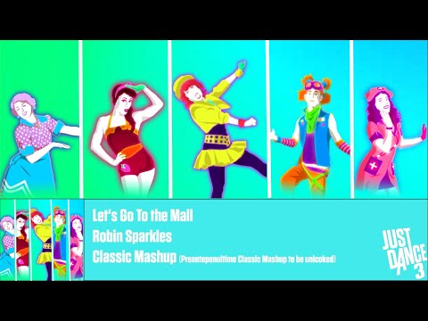 Just Dance 3 Fanmade Mashup: Let's Go To The Mall - Robin Sparkles