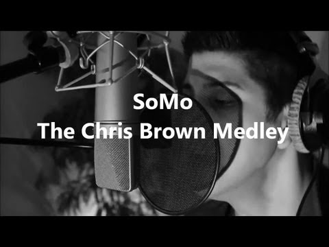 The Chris Brown Medley by SoMo