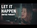 United Pursuit - Let It Happen (ft. Andrea Marie ...