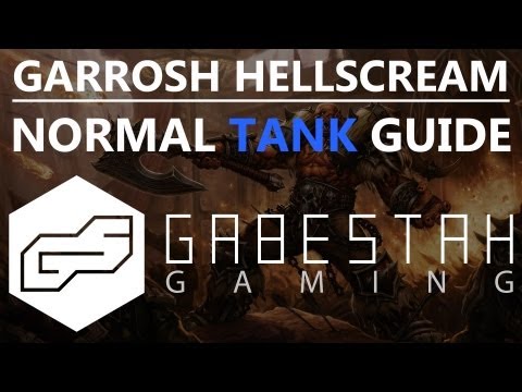 Garrosh Hellscream Normal Tank Guide [VOX]