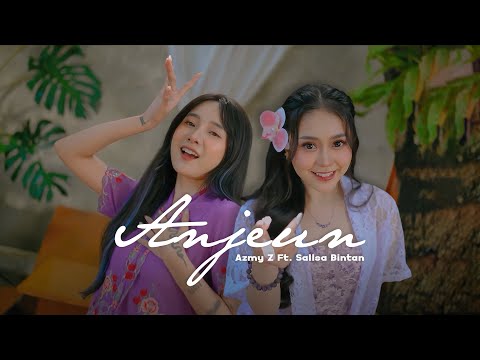 ANJEUN - AZMY Z Ft. SALLSA BINTAN ( Official Music Video )