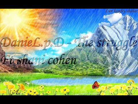 DanieL.p.D - The struggle Ft. Shani Cohen