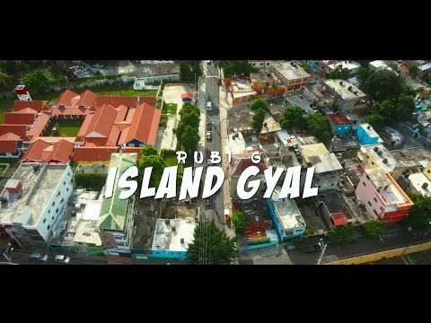 Rubi G - Island Gyal (Official Music Video)