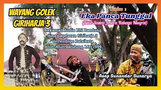 Download lagu Wayang Golek GH3 Eka Panca Tunggal (Audio Panggung, 1999) - Asep Sunandar Sunarya mp3