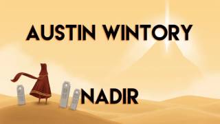 Austin Wintory - Nadir (Journey Soundtrack)