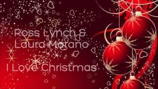 Ross Lynch; Laura Marano - I Love Christmas (Lyrics)