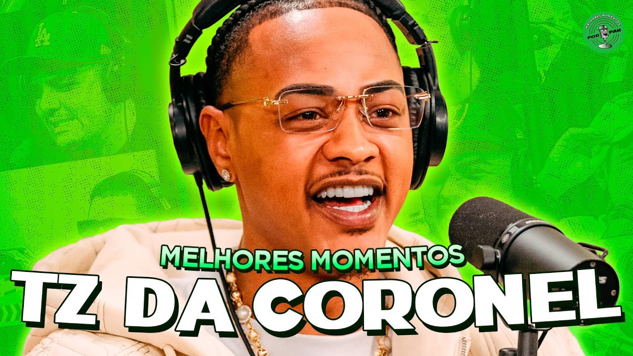TZ DA CORONEL NO PODPAH - MELHORES MOMENTOS