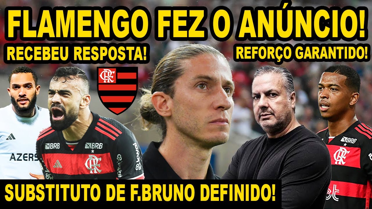 ANÚNCIO OFICIAL! FLAMENGO DEFINE SUBSTITUTO DE F.BRUNO! MENGÃO RECEBEU RESPOSTA! ATACANTE GARANTIDO!