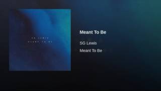 SG Lewis - Meant To Be