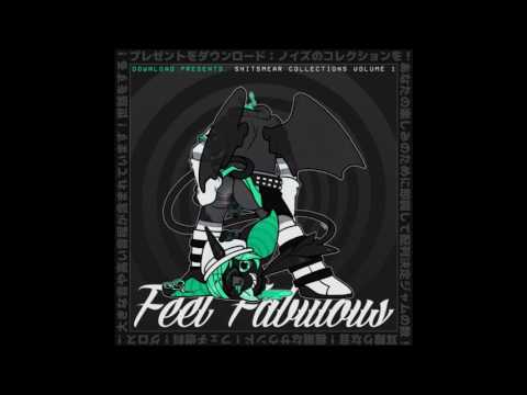 ⇩LOAD - SHITSMEAR COLLECTIONS VOL. 1: FEEL FABULOUS [full album]
