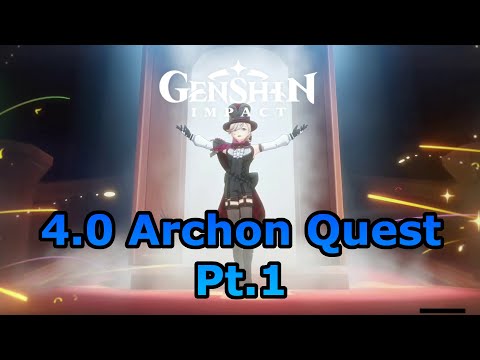 [Genshin Impact] 4.0 Archon Quest Pt.1