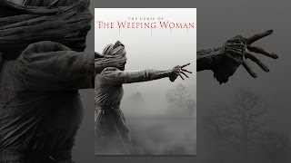 Download lagu The Curse of the Weeping Woman mp3