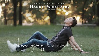 Download lagu KAU YANG KU RINDUKAN - HARRY PARINTANG ( MUSIC VIDEO 2023) mp3