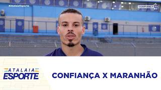 Confiança x Maranhão, hoje às 20h, Arena Batistão - AE