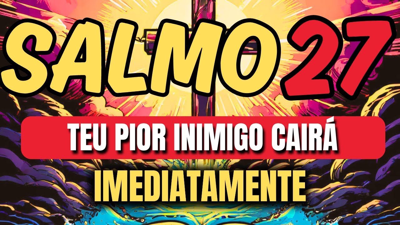 AFASTE TODA PERSEGUIÇÃO DA SUA VIDA DEPOIS DESSA ORAÇÃO do SALMO 27 FORTÍSSIMO