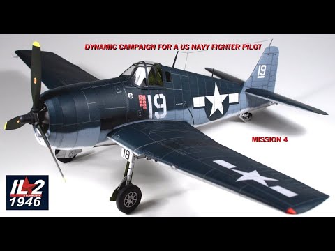 Dynamic Campaign for a US Navy Fighter Pilot Mission 4 IL2 1946