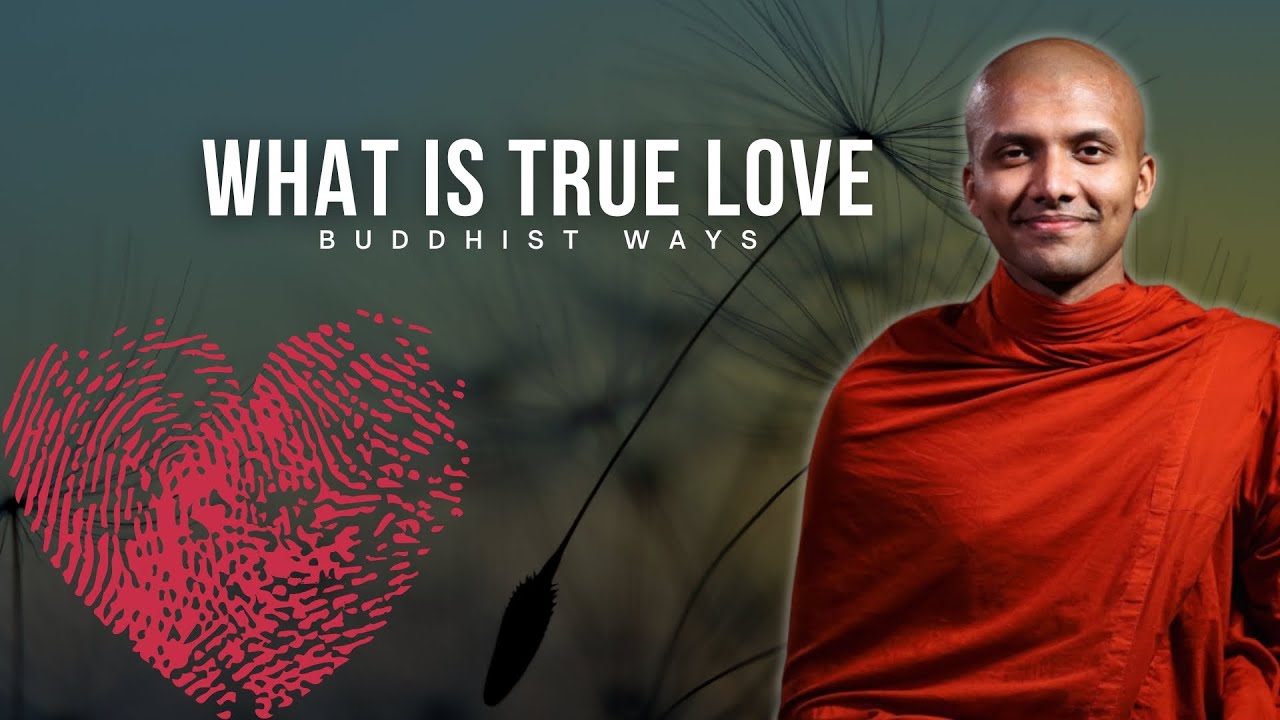 WHAT IS TRUE LOVE? — Buddhist Ways
