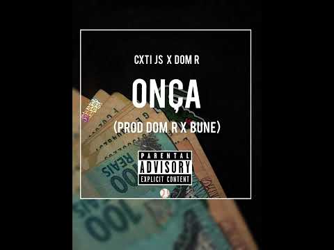 COTI JS ft DOM R - ONÇA (PROD DOM R X BUNE)