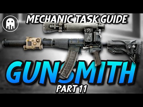 Gunsmith Part 11 - Mechanic Task - Escape From Tarkov