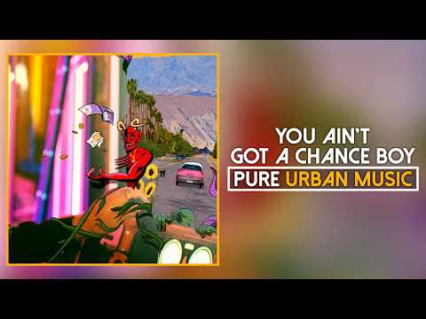 Nix Northwest x ENNY - You Ain't Got A Chance Boy (Official Audio) | Pure Urban Music