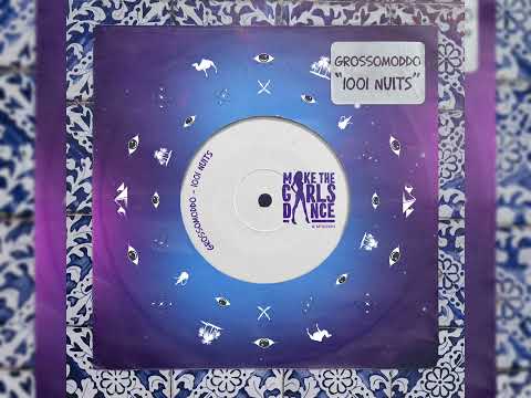 GROSSOMODDO - 1001 NUITS