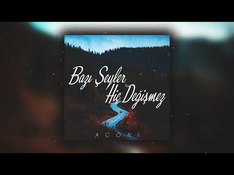 Agoni - Bazı Şeyler Hiç Değişmez (2018)