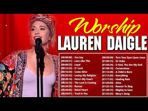 Best Lauren Daigle Christian Worship Songs 2021 ☘️ Top 50 Christian Songs Playlist By Lauren Daigle