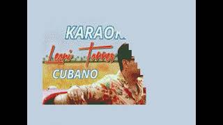 Download lagu KARAOKE LEONI TORRES CUBANO (COROS) mp3