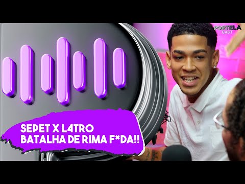 Batalha de rima Sepet X L4TRO - Cortes PortelaCast