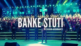 BANKE STUTI  Blessed Assurance  Live Worship  Offi
