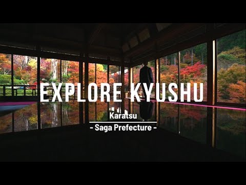 13.  EXPLORE KYUSHU【Karatsu】