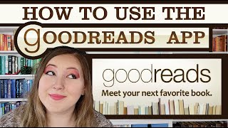 How to Use the Goodreads App (for Beginners)