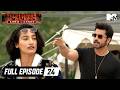 Full Episode Ep 24 MTV Roadies S19 Karm Ya Kaand Camp Turns Into A Battleground