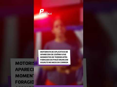 Motorista de aplicativo de Aparecida de Goiânia vive momentos de terror