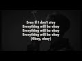 G-Eazy - Everything Will Be Okay (Ft. Kehlani) - Lyrics & Download