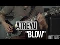 Atreyu "Blow" Playthrough and Lesson
