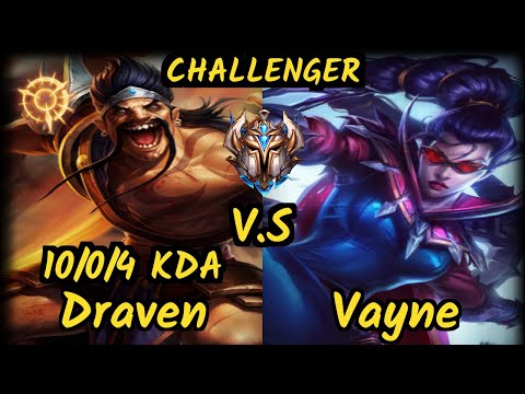 Praedyth (DRAVEN) vs VAYNE - 10/0/4 KDA BOTTOM ADC CHALLENGER GAMEPLAY - OC