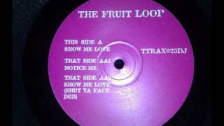 the fruit loop show me love