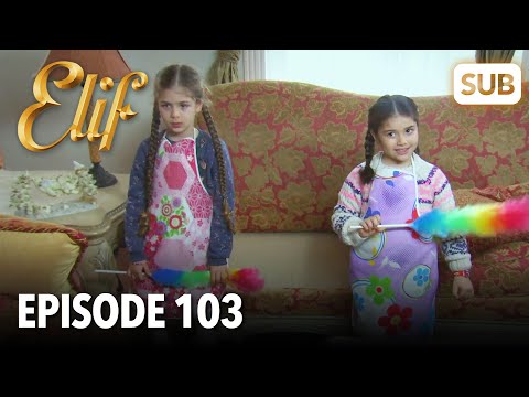 Elif Episode 103 | English Subtitle