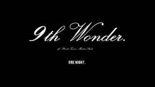 9th Wonder - One Night ft.Terrace Martin Phonte & (Chopped & Screwed by 1WORD®)