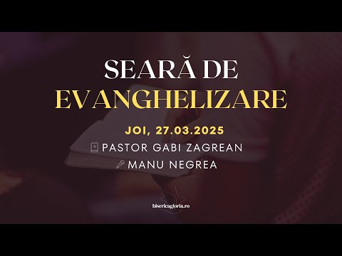 Evanghelizare - Joi Seara 27 Martie 2025