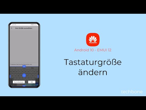 Tastaturgröße ändern - Huawei [Android 10 - EMUI 12]