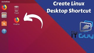 How to create an Application Desktop shortcut in Linux