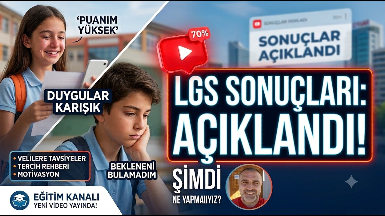  LGS SONUÇLARI AÇIKLANDI, ŞİMDİ NE YAPMALIYIZ?