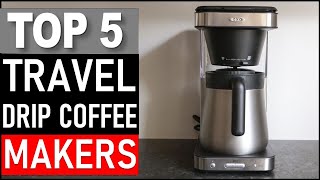 Top 5 Best Travel Drip Coffee Makers in 2025