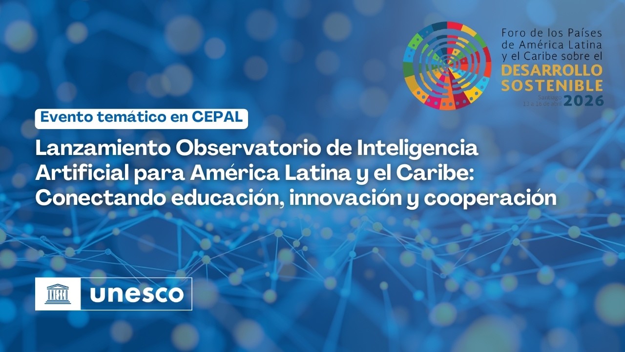 Lanzamiento Observatorio de Inteligencia Artificial para América Latina y el Caribe